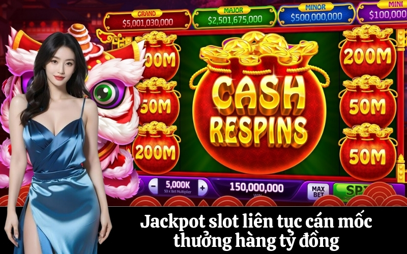 Jackpot slot liên tục cán mốc thưởng hàng tỷ đồng
