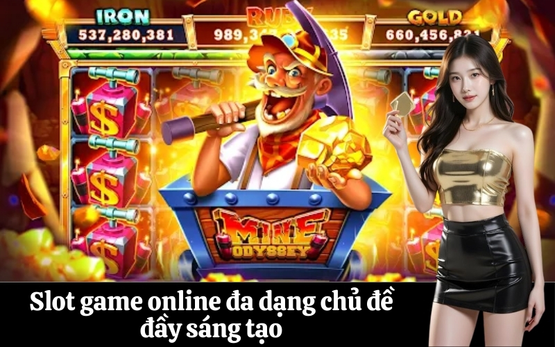 Slot game online đa dạng chủ đề đầy sáng tạo