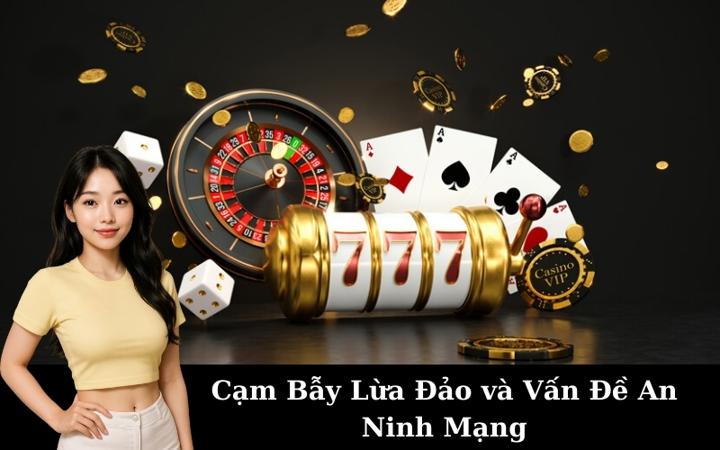 Cạm Bẫy Lừa Đảo và Vấn Đề An Ninh Mạng