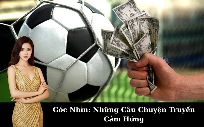Góc Nhìn: Những Câu Chuyện Truyền Cảm Hứng