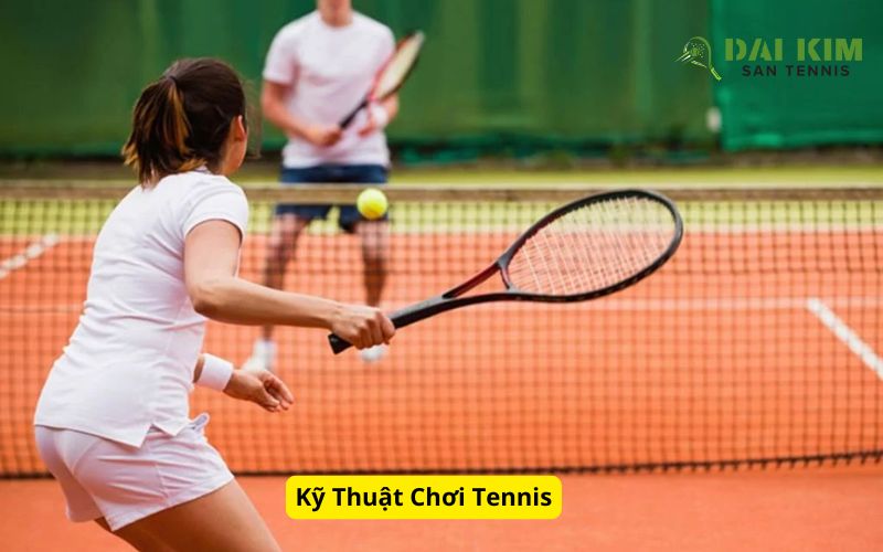 Kỹ Thuật Chơi Tennis