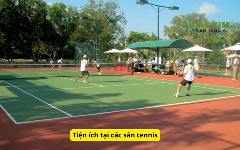 Tiện ích tại các sân tennis