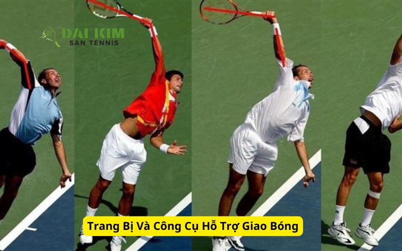 Trang Bị Và Công Cụ Hỗ Trợ Giao Bóng