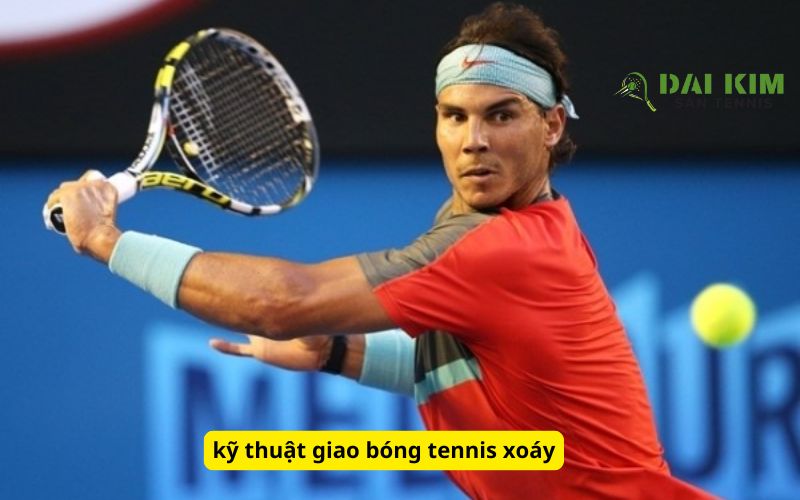 kỹ thuật giao bóng tennis xoáy