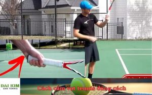 Cách cầm vợt tennis đúng cách